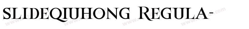 slideqiuhong Regula字体转换